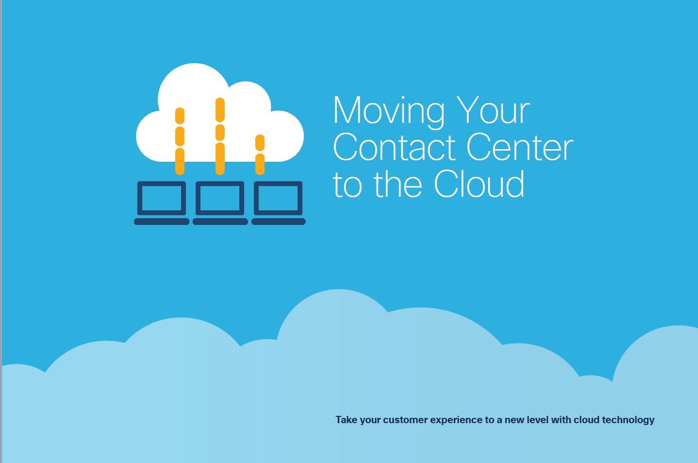 Moving Your Contact Center to the Cloud