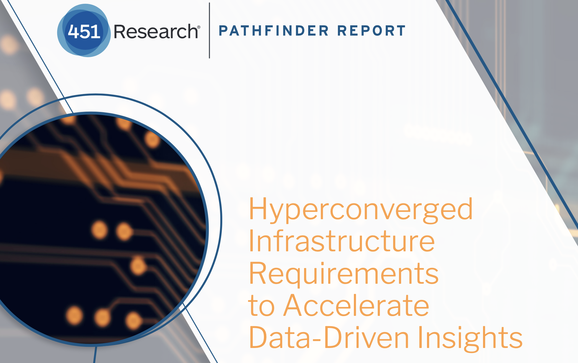 451 Research's Report on Hyperconverged Infrastructure Requirements to Accelerate Data-Driven Insights